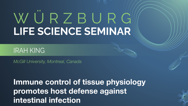 Würzburg Life Science Seminar: Irah King