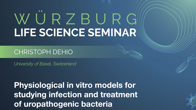Würzburg Life Science Seminar: Christoph Dehio