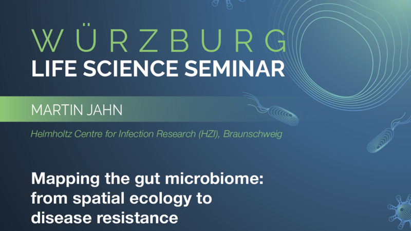 Würzburg Life Science Seminar: Martin Jahn