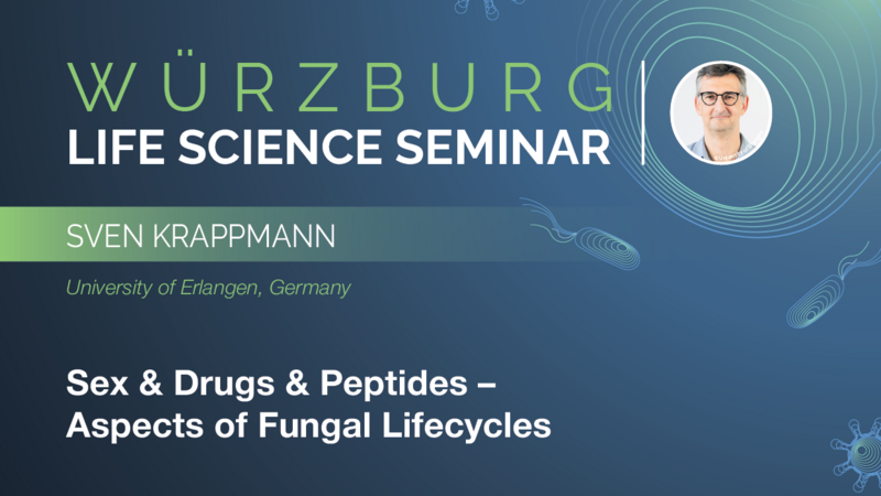 Würzburg Life Science Seminar: Sven Krappmann