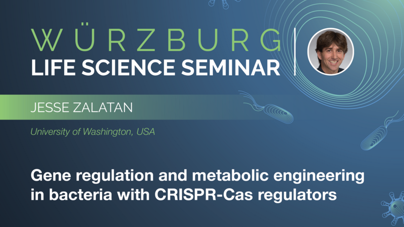 Würzburg Life Science Seminar: Jesse Zalatan