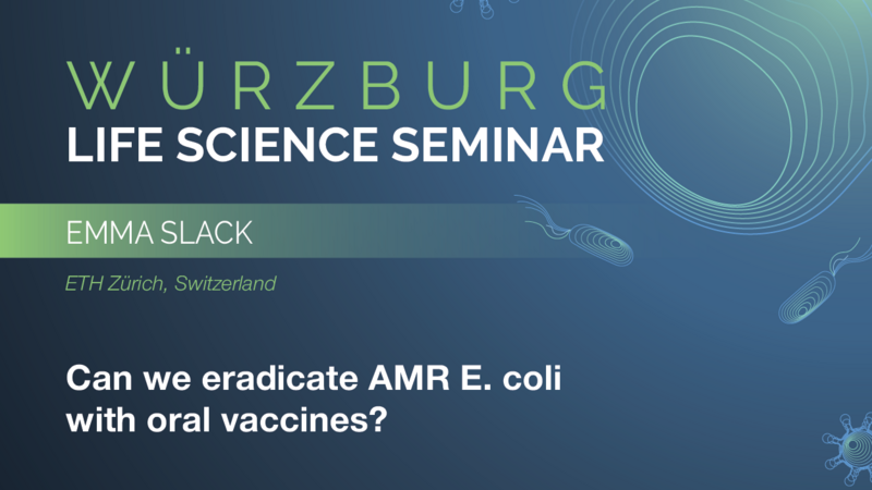 Würzburg Life Science Seminar: Emma Slack