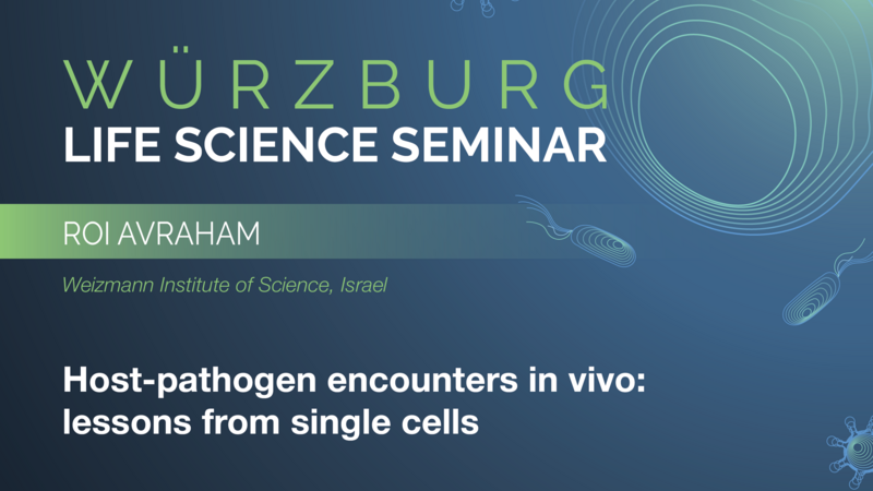 Würzburg Life Science Seminar: Roi Avraham