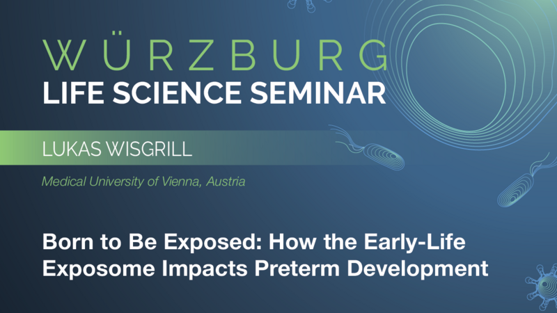Würzburg Life Science Seminar: Lukas Wisgrill